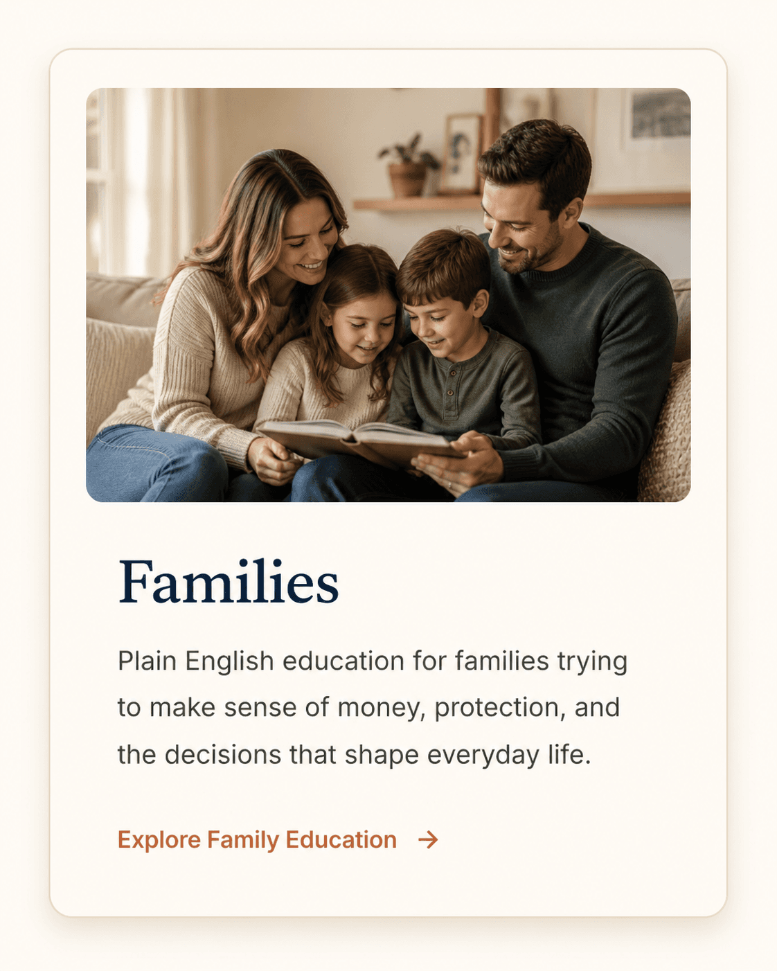 Families. Plain English education on money, protection, and the real life decisions families face every day.